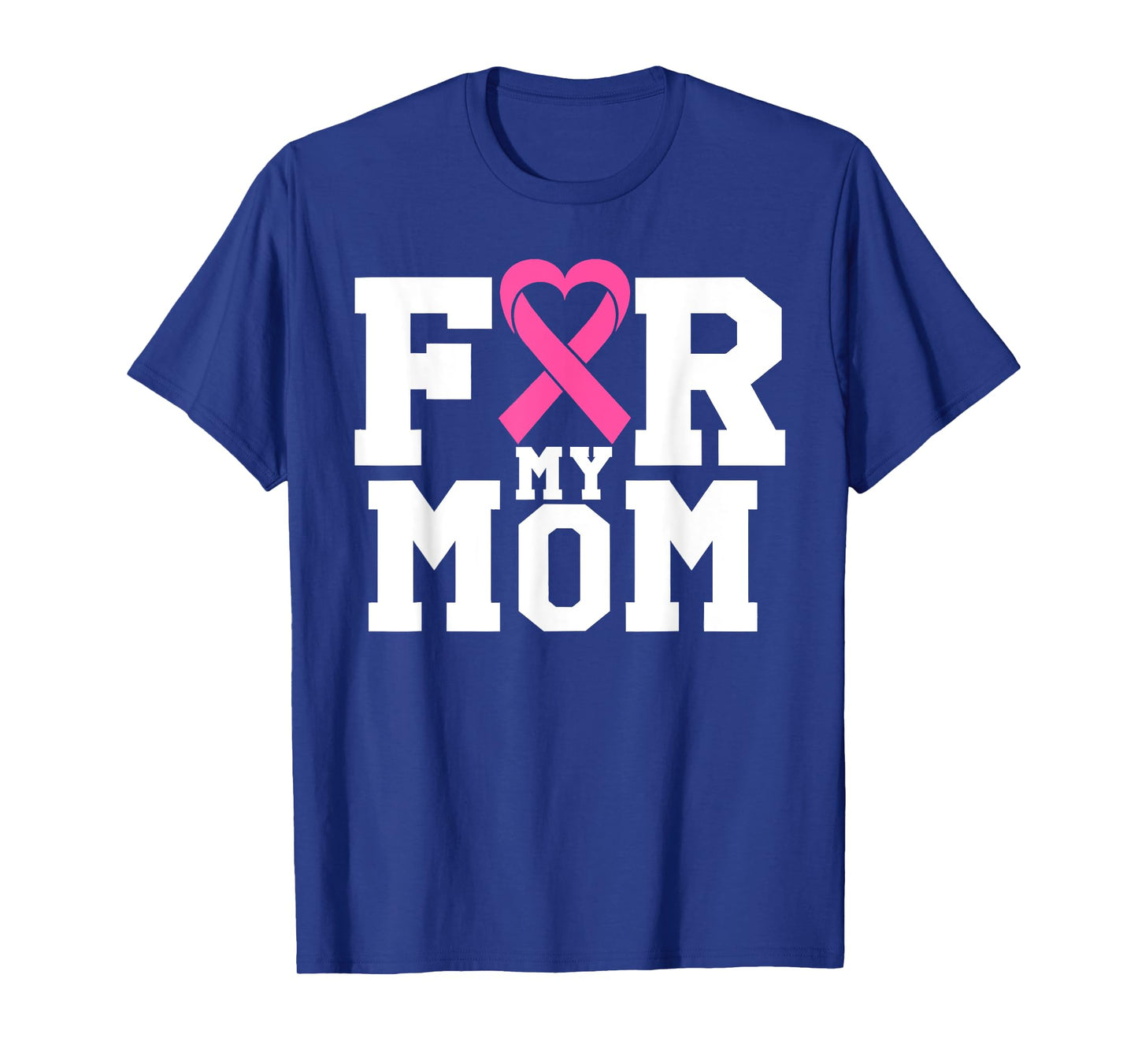 For My Mom Pink Ribbon Breast Cancer Awareness Support Squad T-Shirt