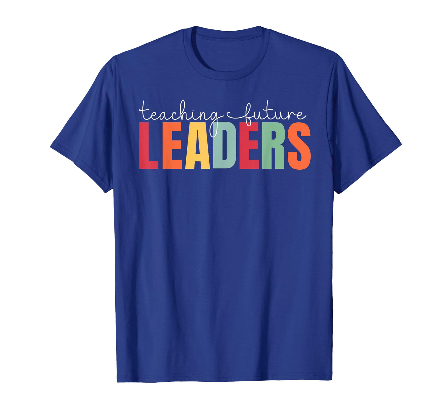 Teaching Future Leaders Teacher Back To School T-Shirt