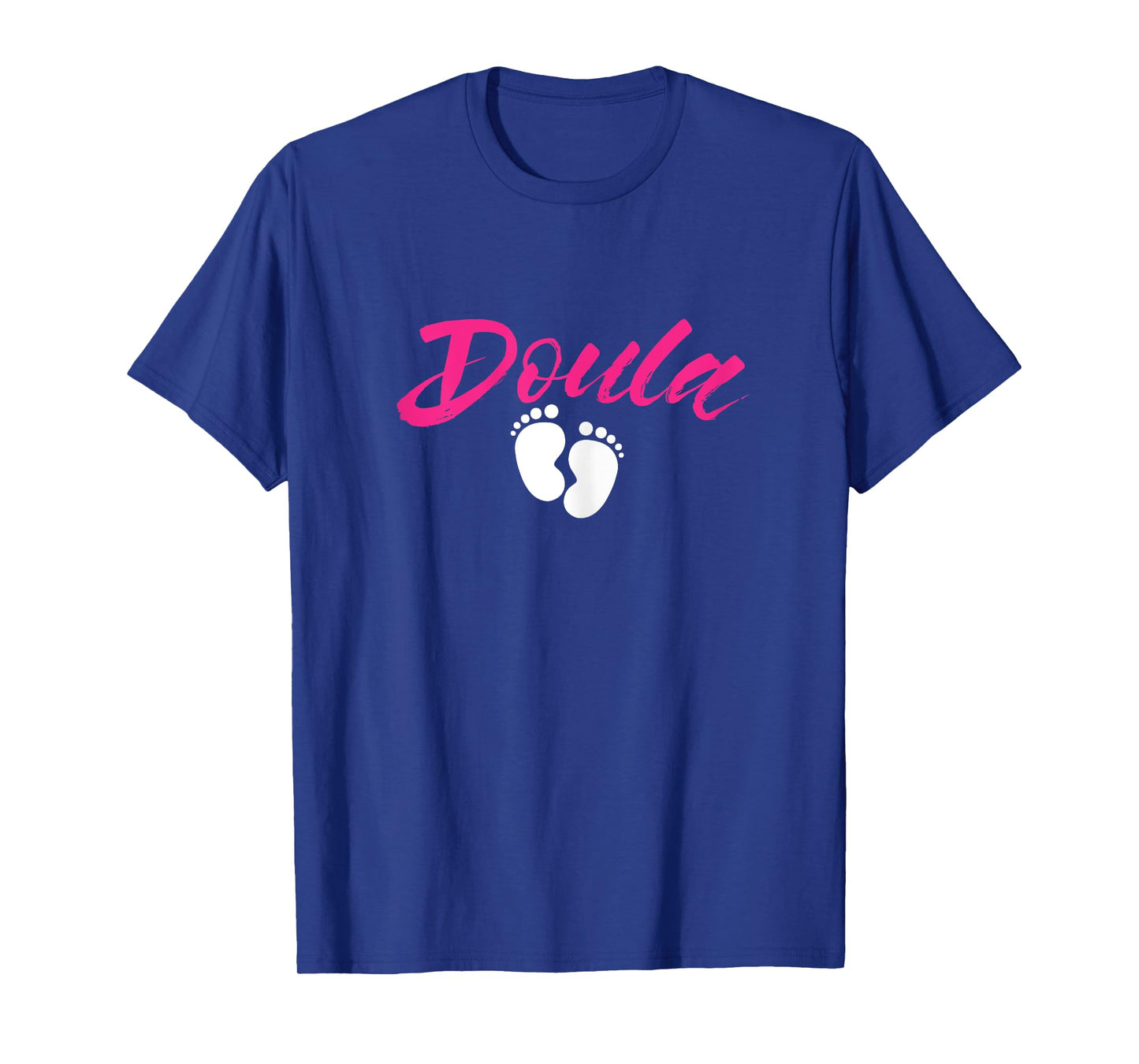 Doula Baby Feet Birthing Childbirth Pregnancy Birth Team T-Shirt