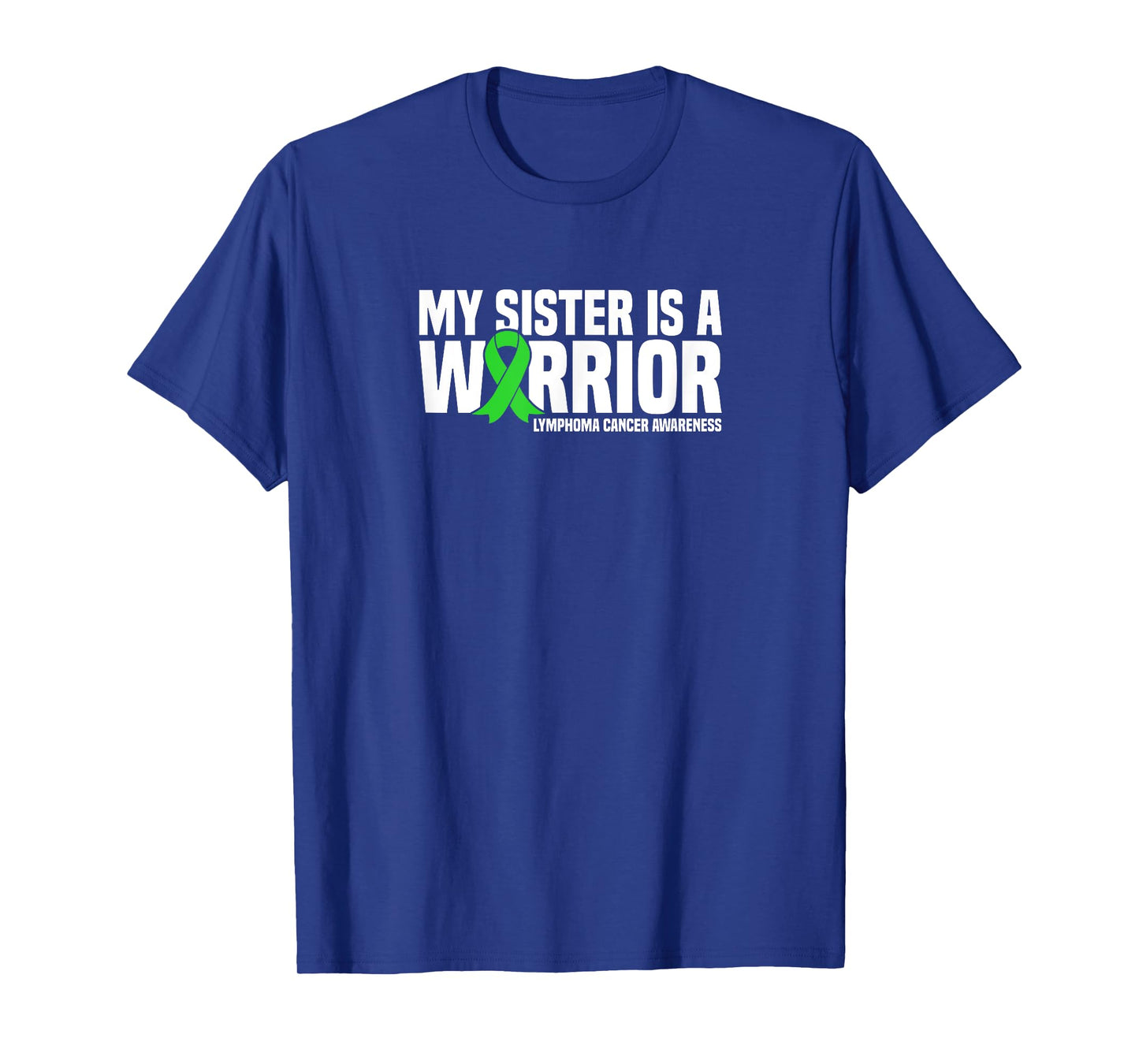 My Sister is a Warrior Lymphoma Cancer Awareness T-Shirt