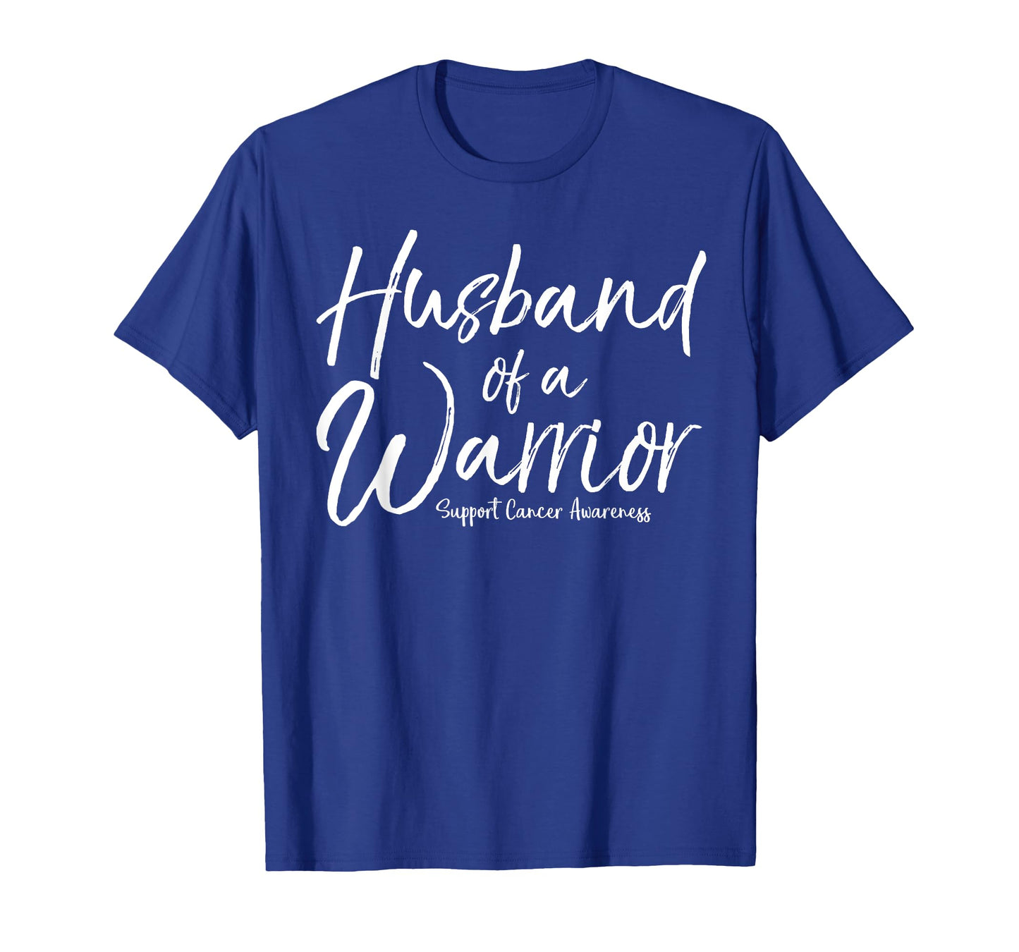 Awareness Cancer Support Gift for Wife Husband of a Warrior T-Shirt
