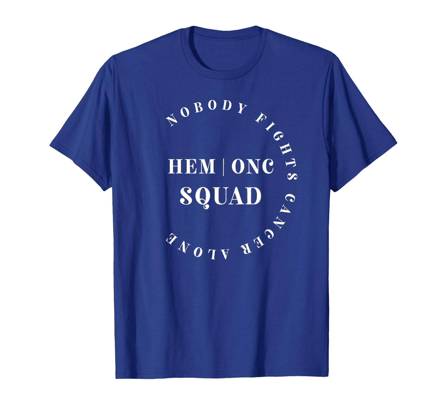 Oncology Hematology Nurse Squad Tee Pediatric Hem/Onc Doctor T-Shirt