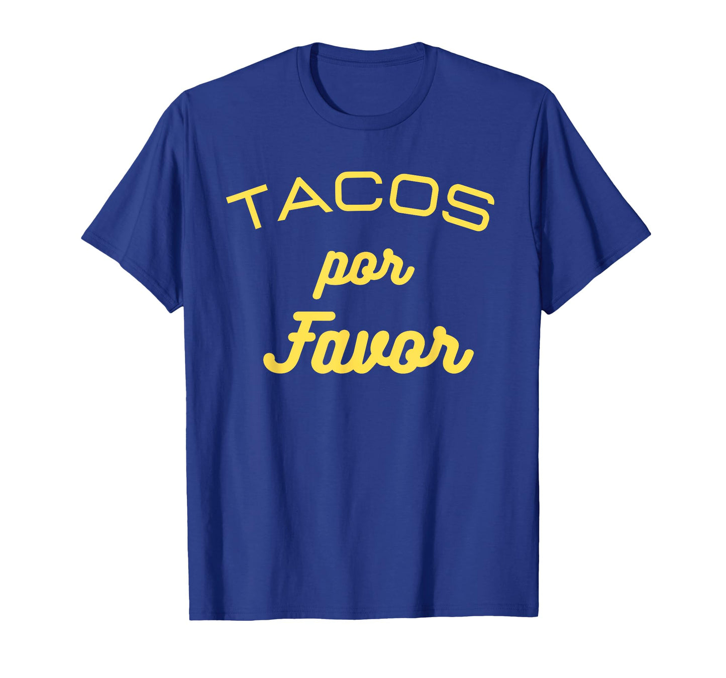 Tacos por favor funny Gift for Mexican food lovers T-Shirt