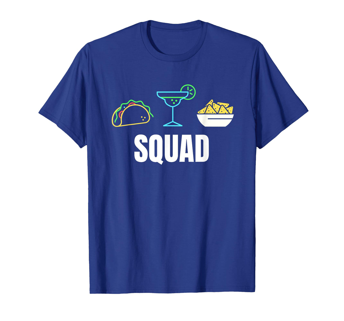 Squad Taco Tuesday Margarita Monday Queso Everyday T-Shirt