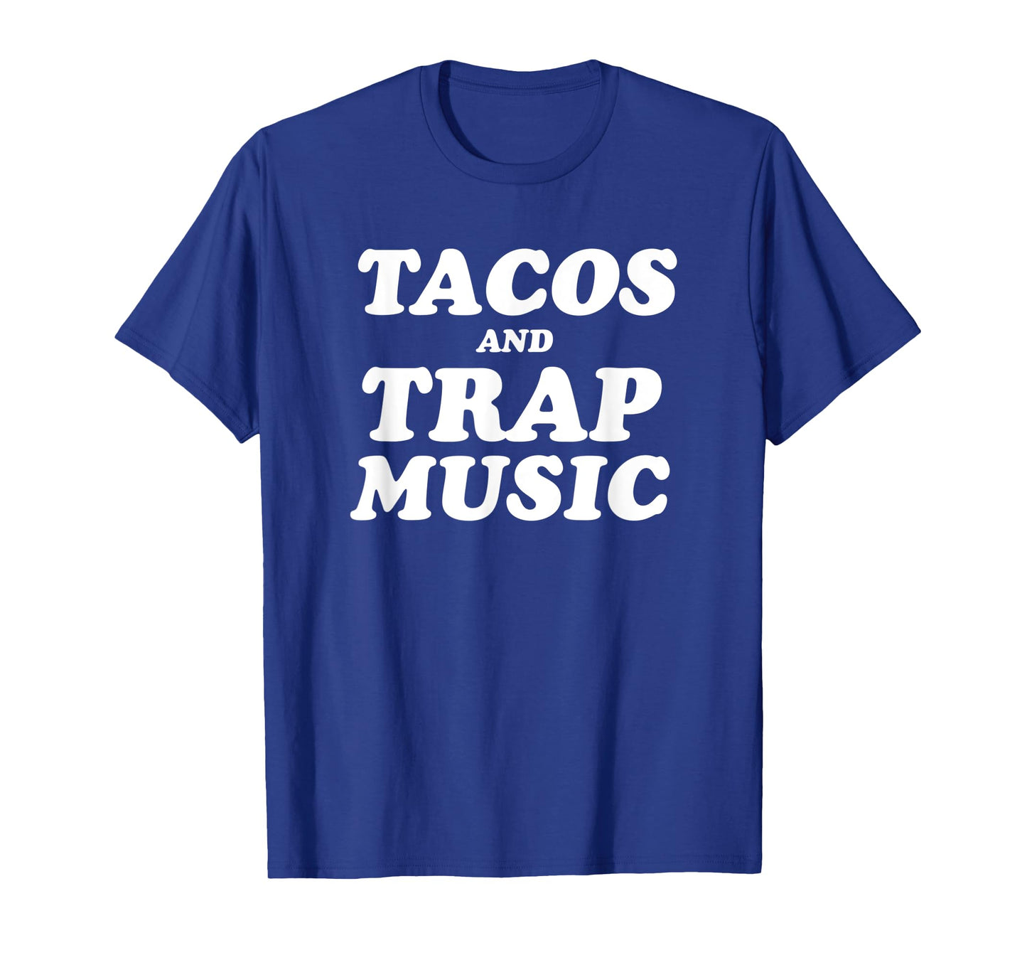 Tacos and Trap Music T Shirt
