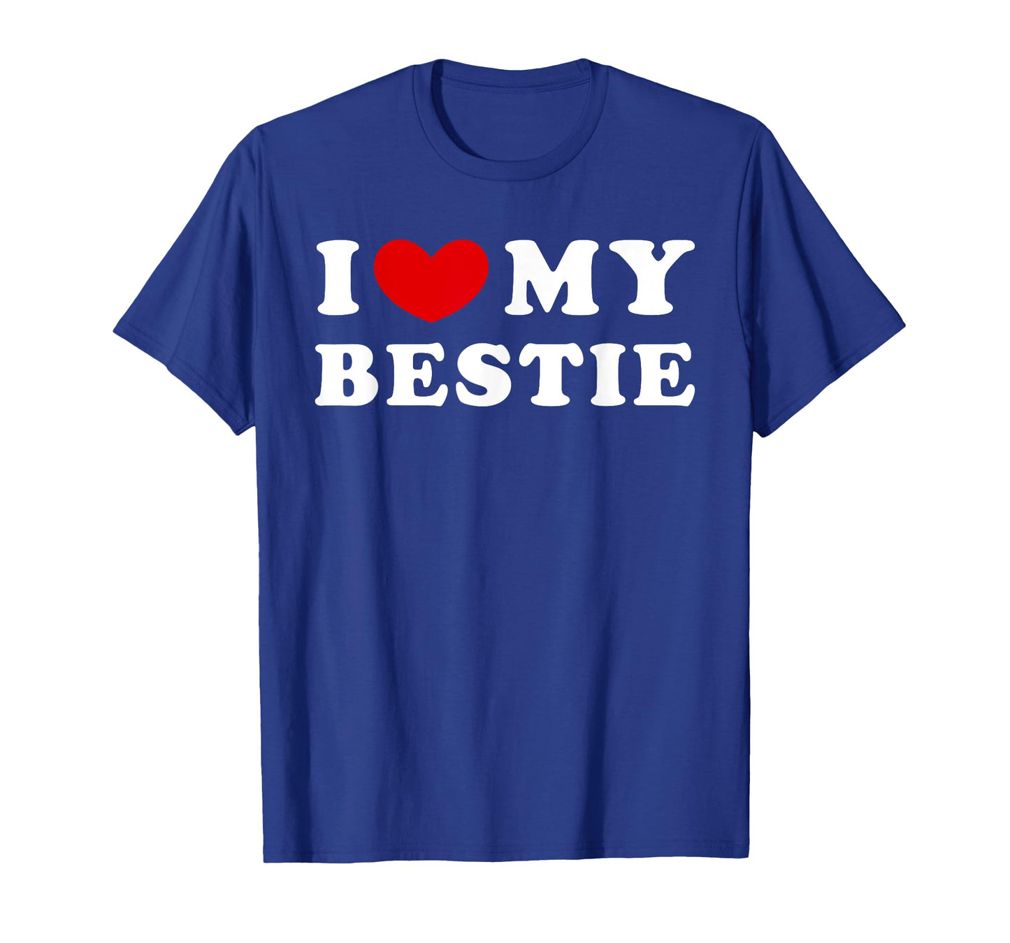 I Love My Bestie, I Heart My Bestie T-Shirt
