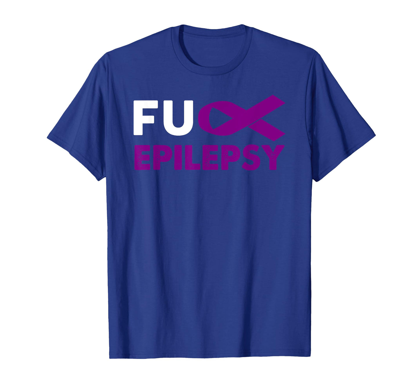 Fuck Epilepsy Awareness Shirt Support Survivor Gift T-Shirt