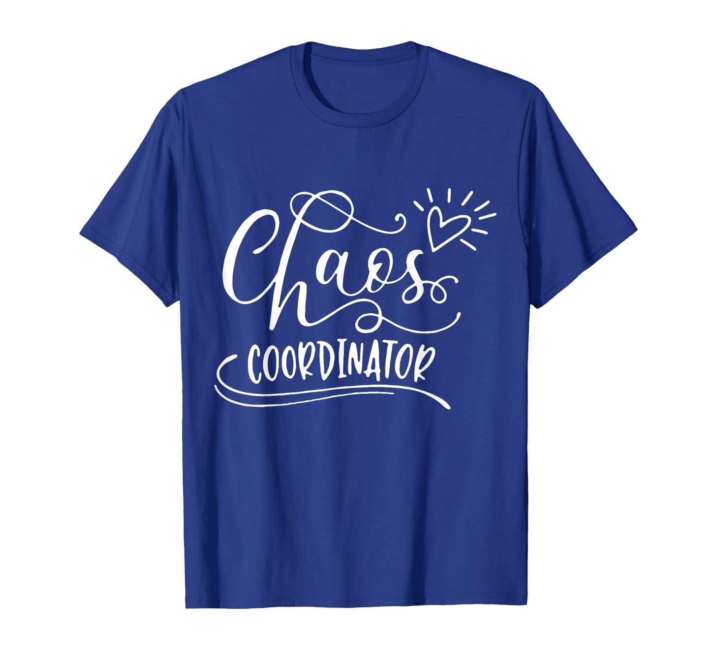 Chaos Coordinator T-Shirt