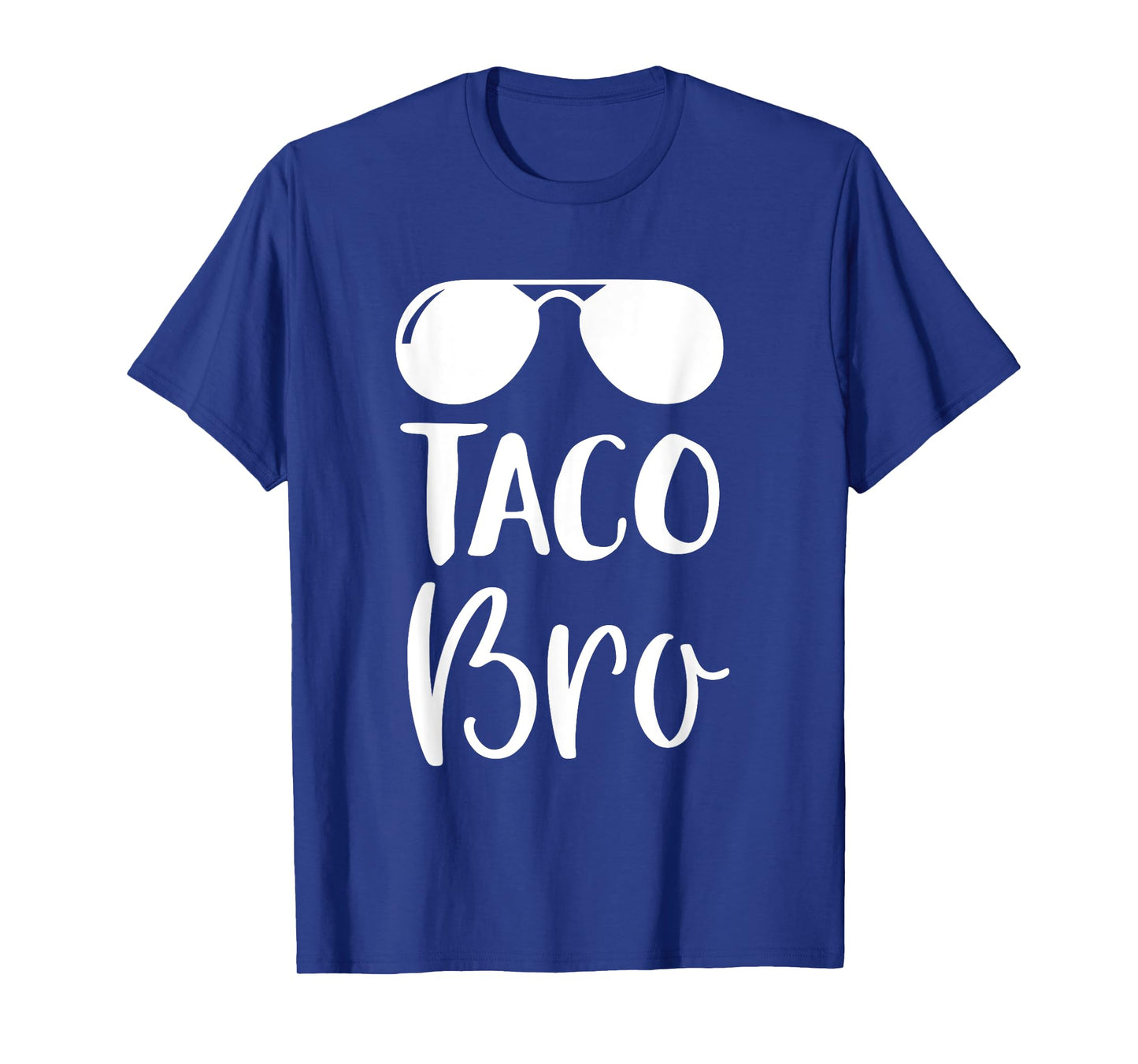 Cinco de Mayo Shirt - Taco Bro T Shirt Gift T-Shirt