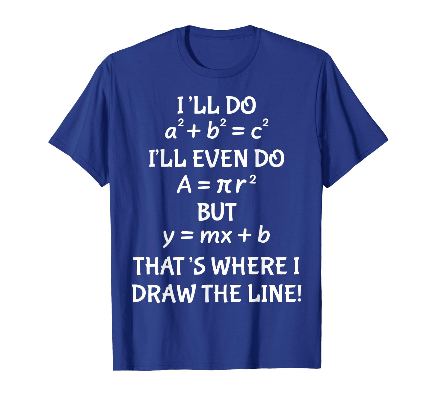 Funny Math Teacher Joke Men Women Fun Best Math Quotes T-Shirt