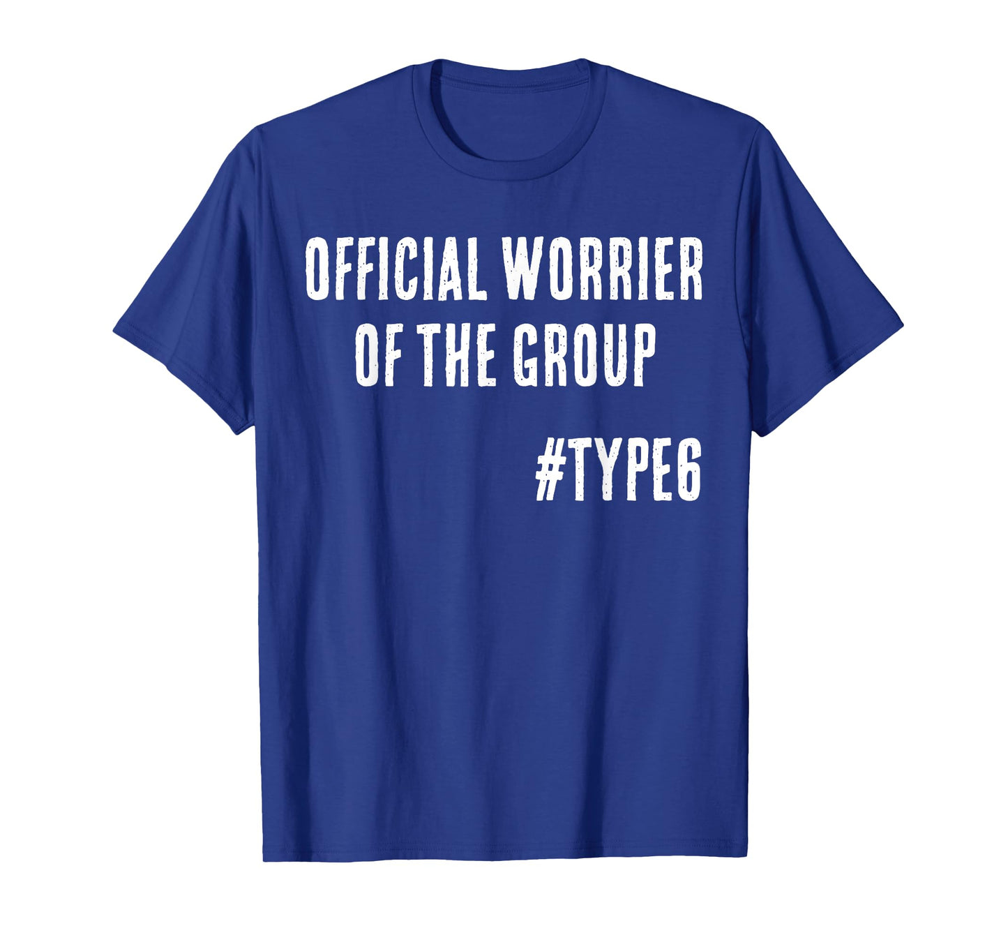Official Worrier of the Group Funny Enneagram 6 T-Shirt