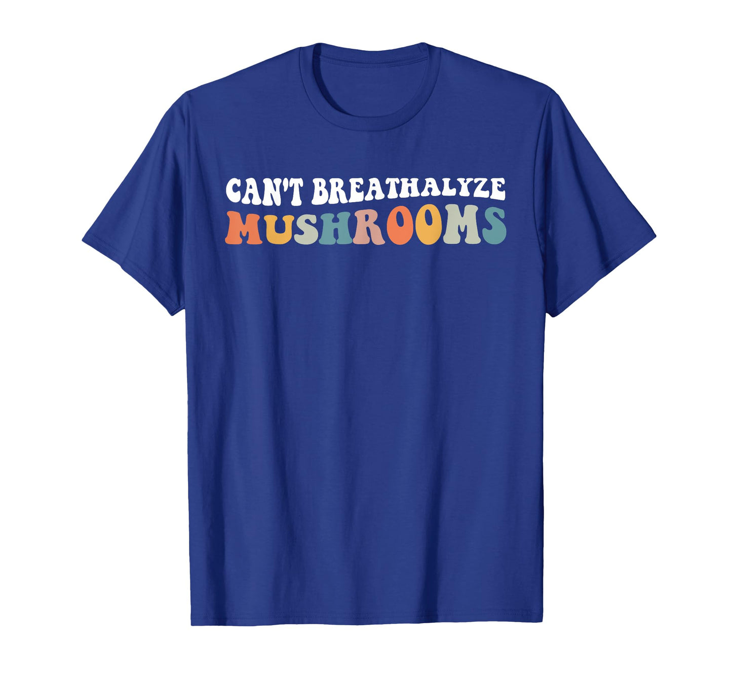 Retro Groovy Can't Breathalyze Mushrooms Funny Mushrooms T-Shirt