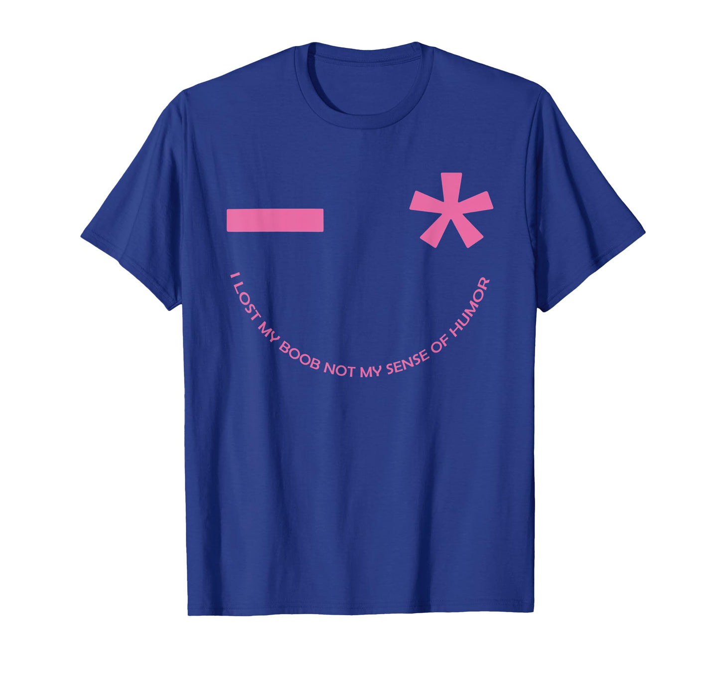 I lost my boob not my sense of humor breast cancer awareness T-Shirt