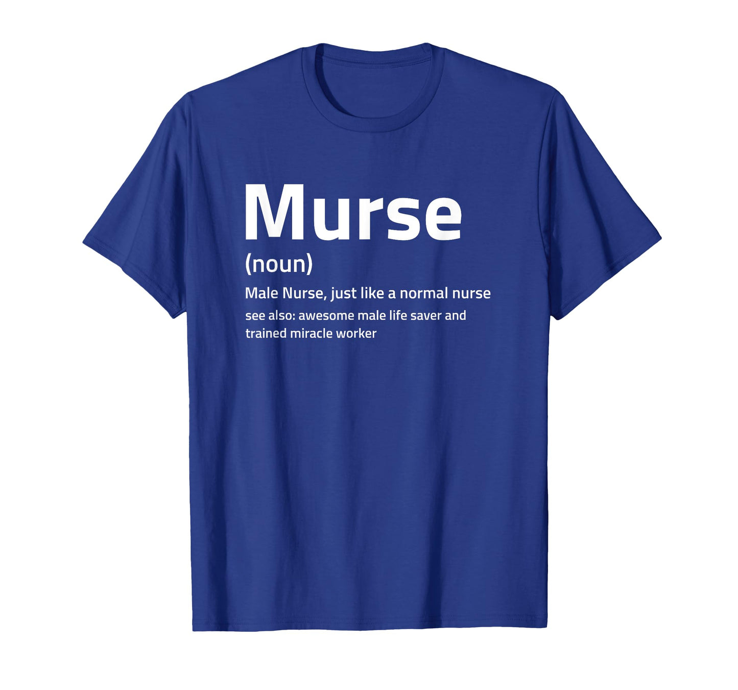 Funny Murse Definition I Male Nurse T-Shirt