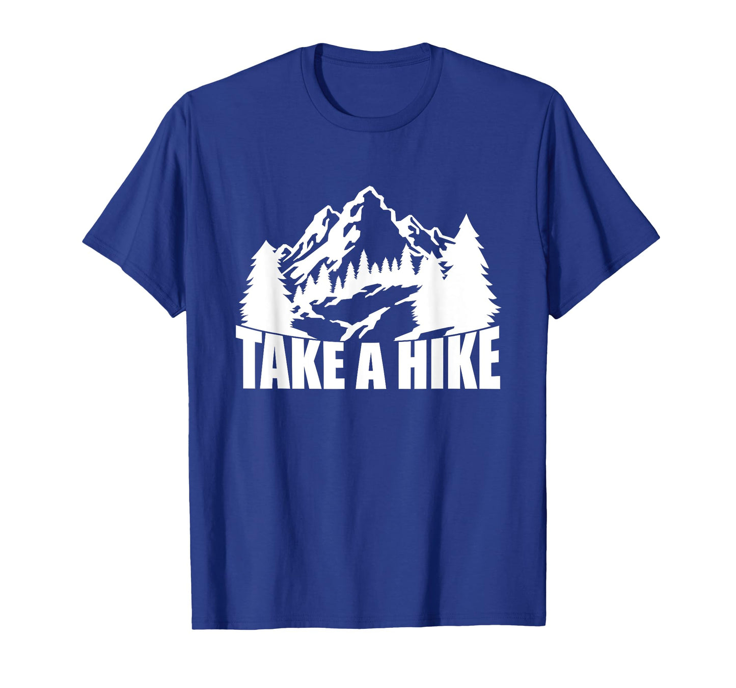 Take A Hike, Hiking, Men Women Kids Hiker Camping Mountains T-Shirt