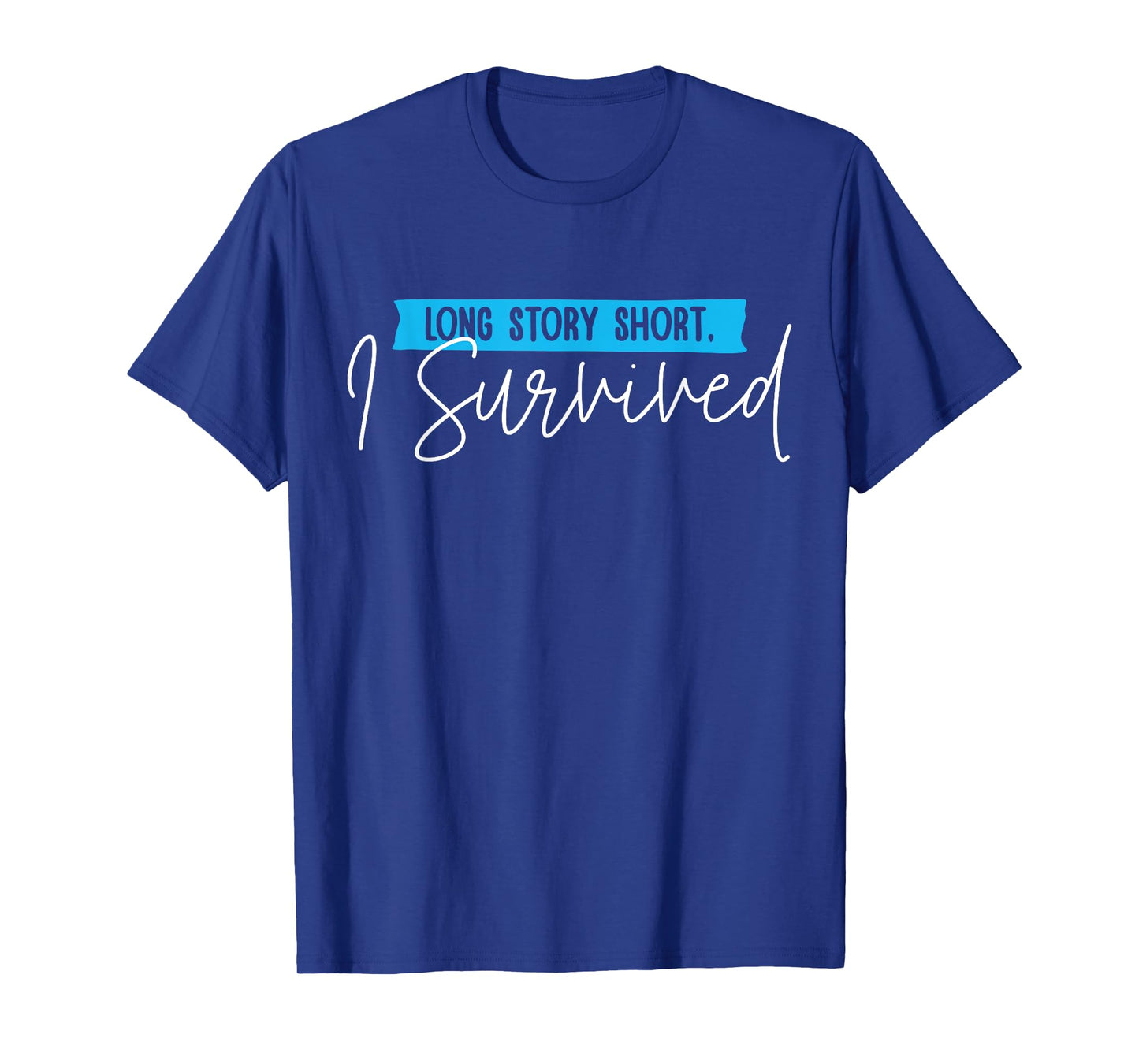 Long Story Short I Survived Prostate Cancer T-Shirt