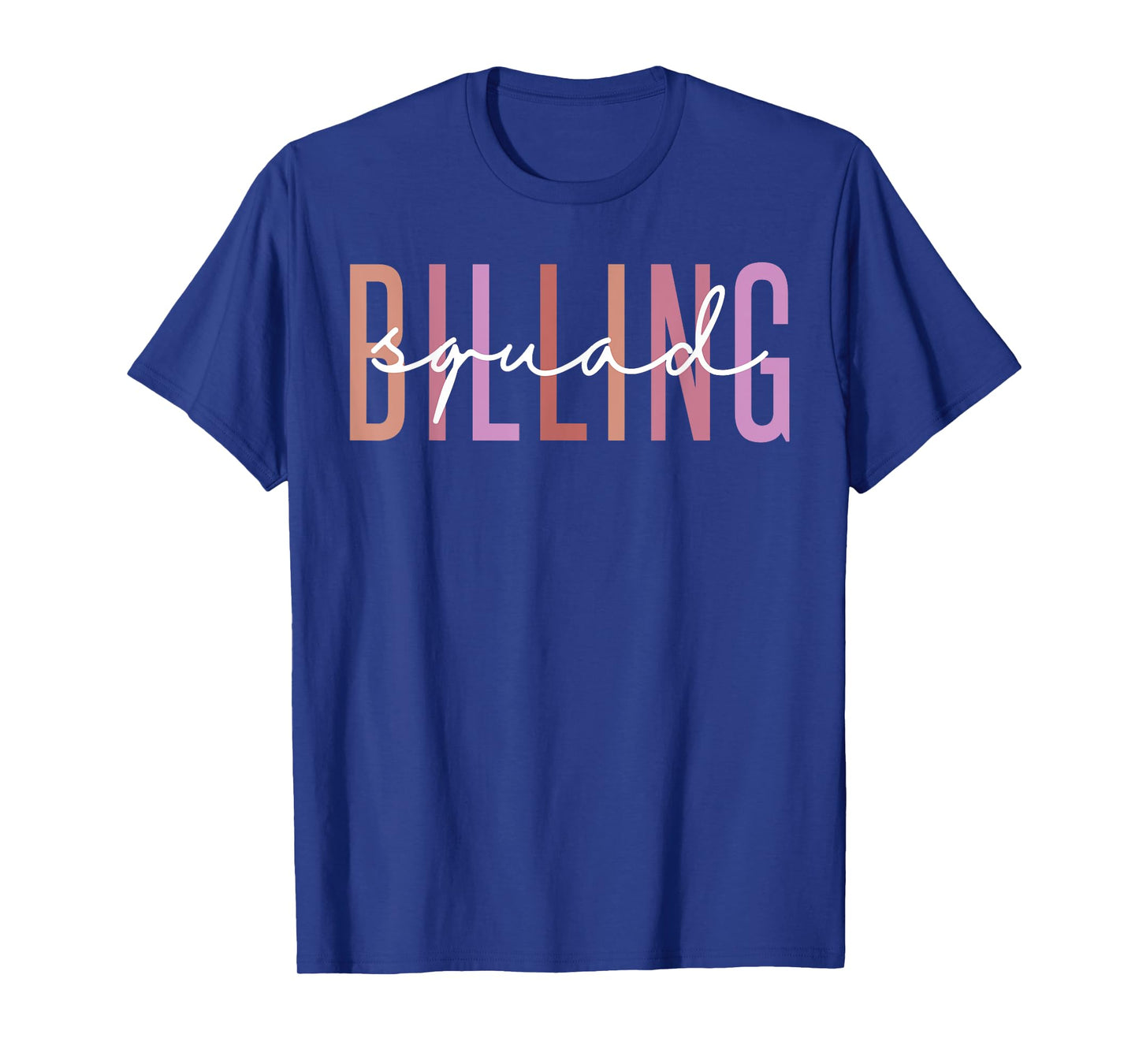 Billing Squad Medical Billing Specialist Clinical Coder T-Shirt