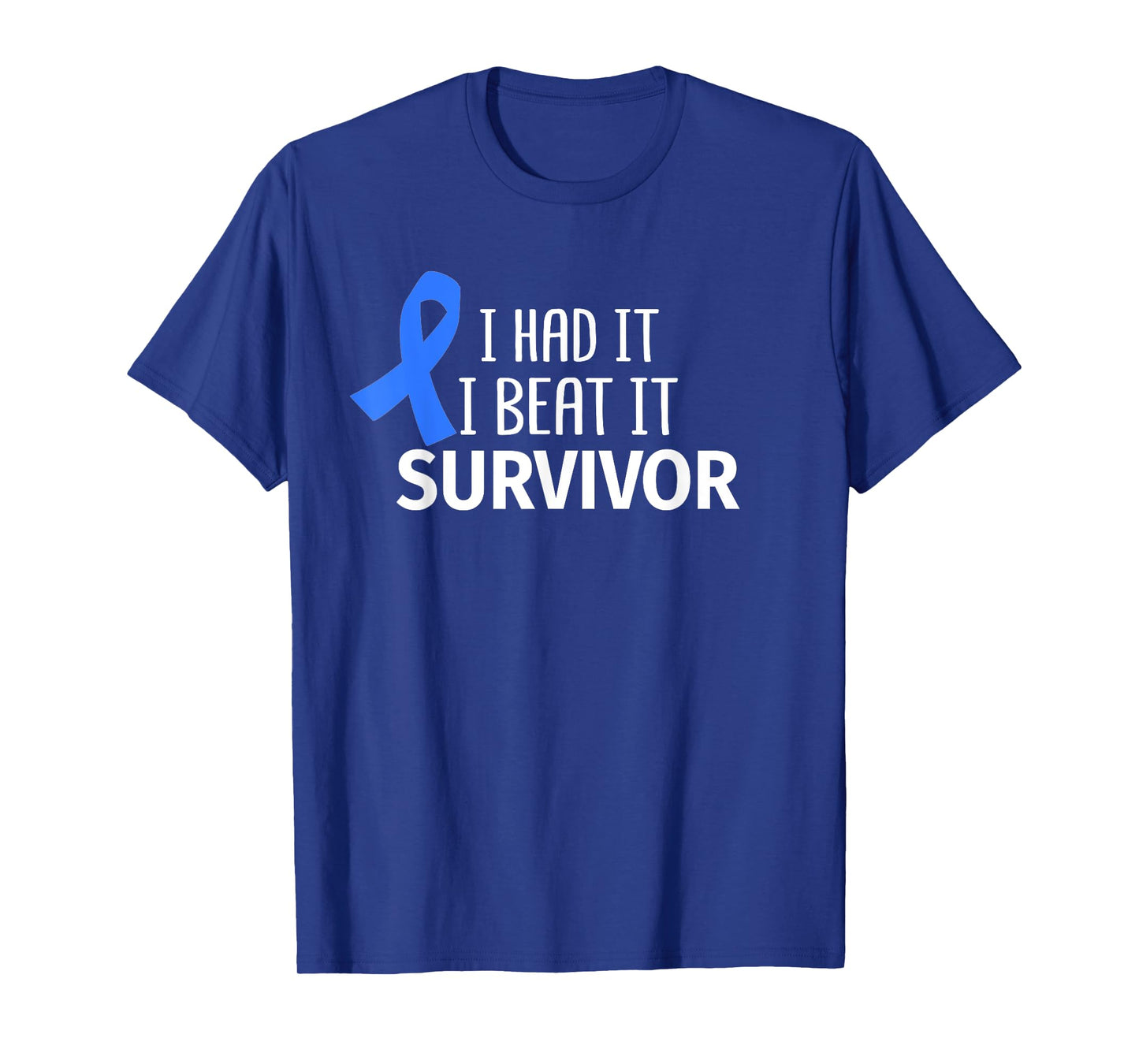 Colon Cancer I Had It I Beat It Survivor Dark Blue Ribbon T-Shirt