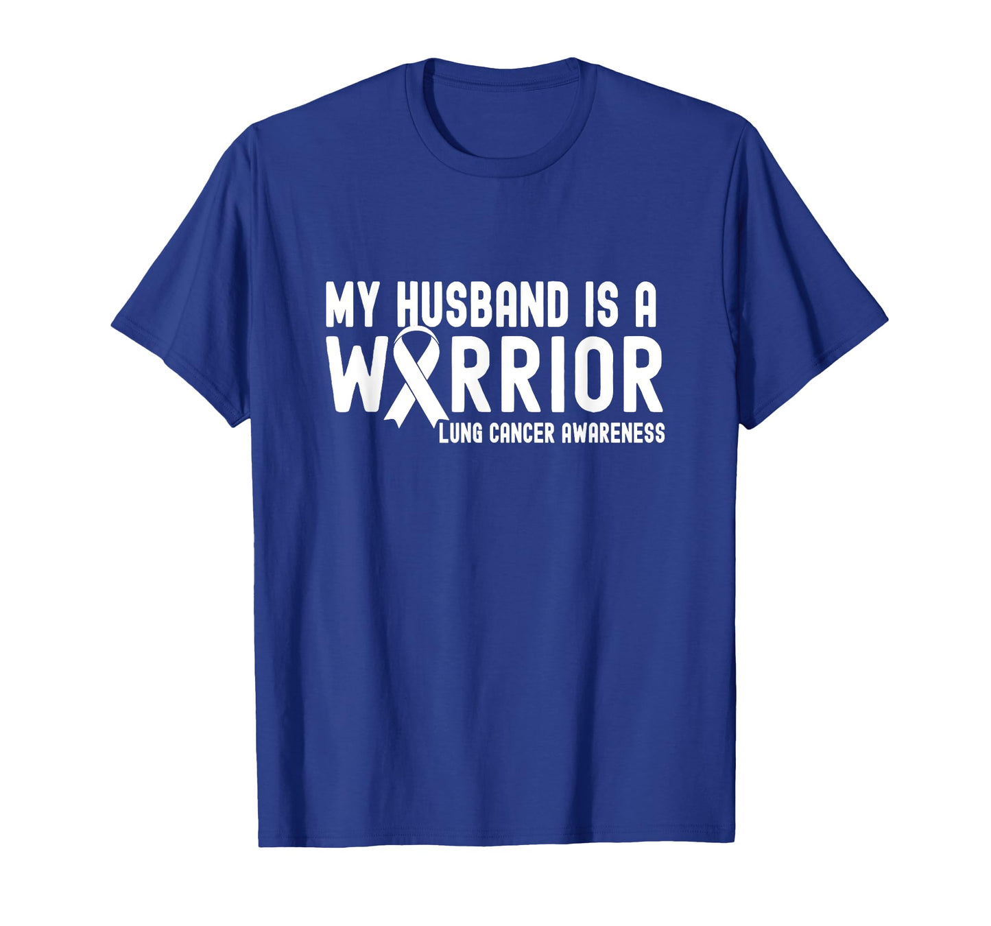 My Husband is a Warrior Lung Cancer Awareness White Ribbon T-Shirt