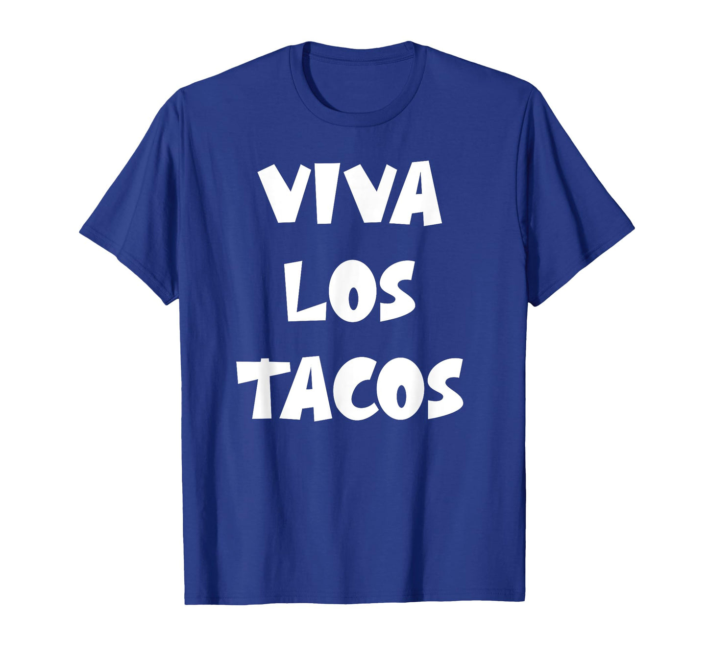 Viva Los Tacos Funny T-Shirt