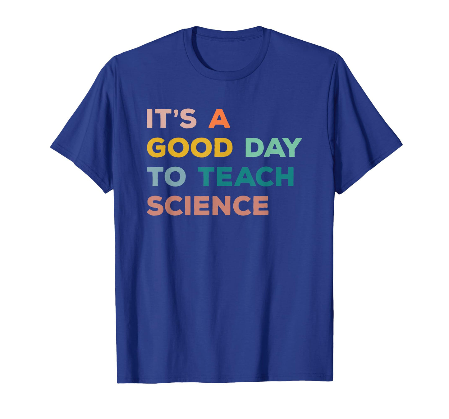 Science Teacher Gifts Its A Good Day To Teach Science Earth T-Shirt