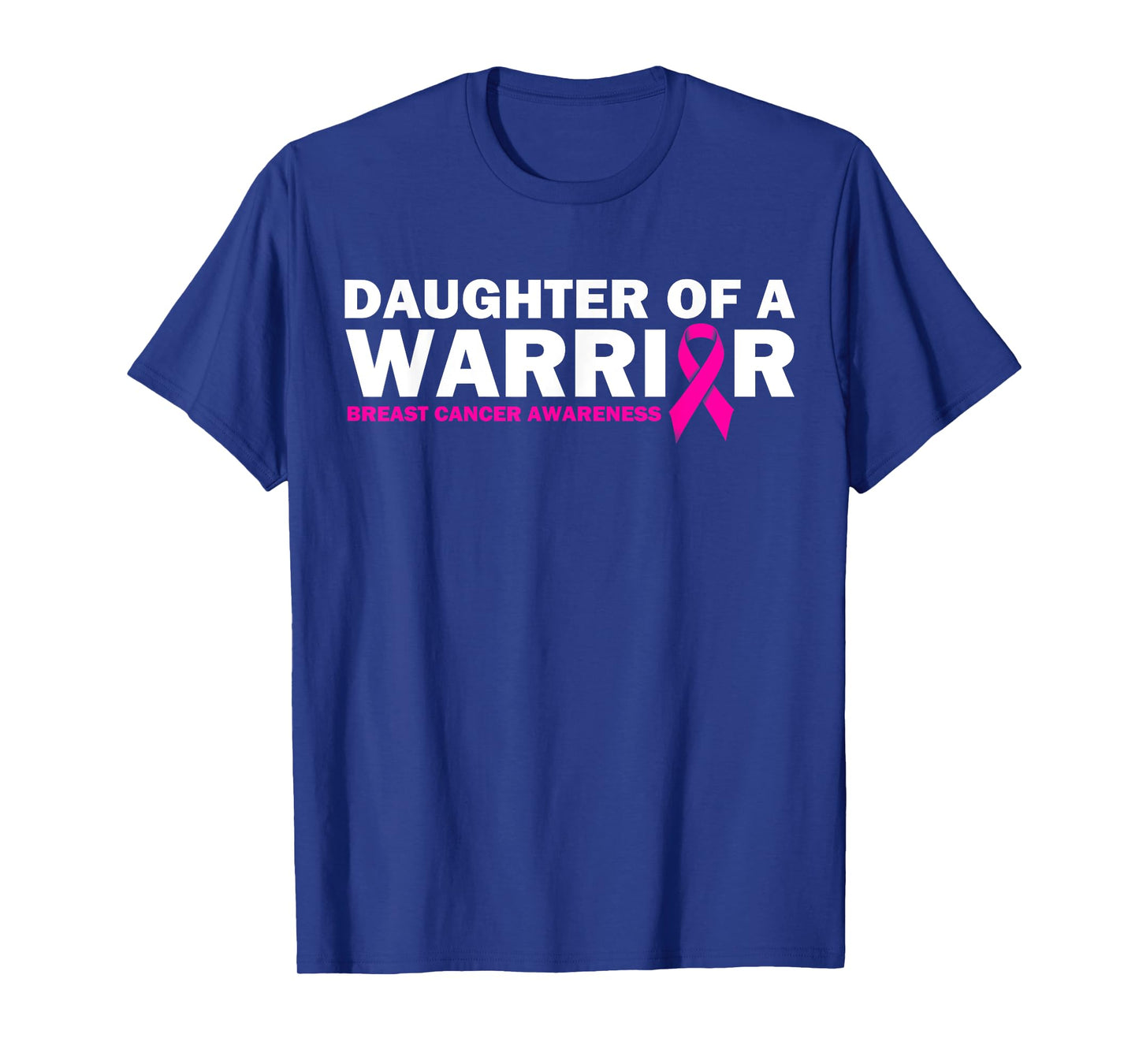 Daughter of a Warrior Pink Ribbon Breast Cancer Awareness T-Shirt