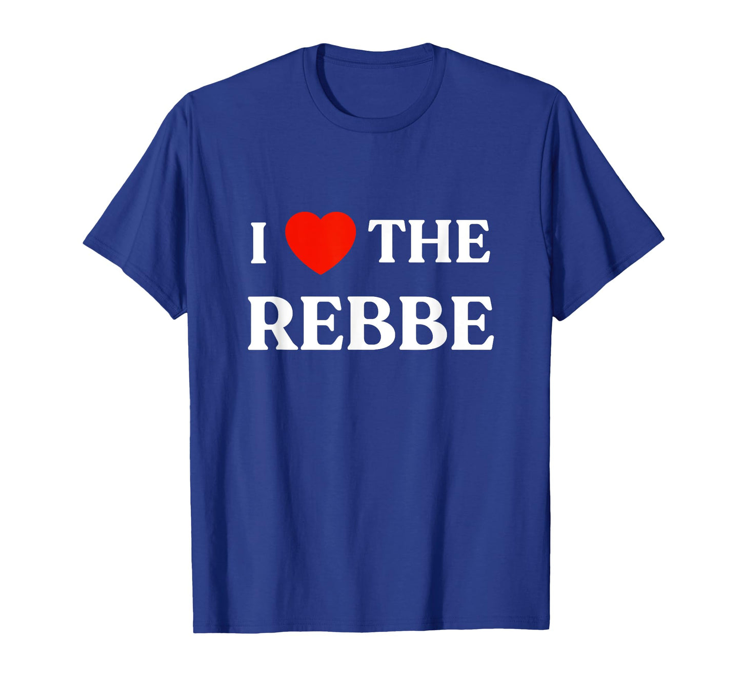 I Love The Rebbe Chabad We Want Moshiach Now Jewish 770 T-Shirt