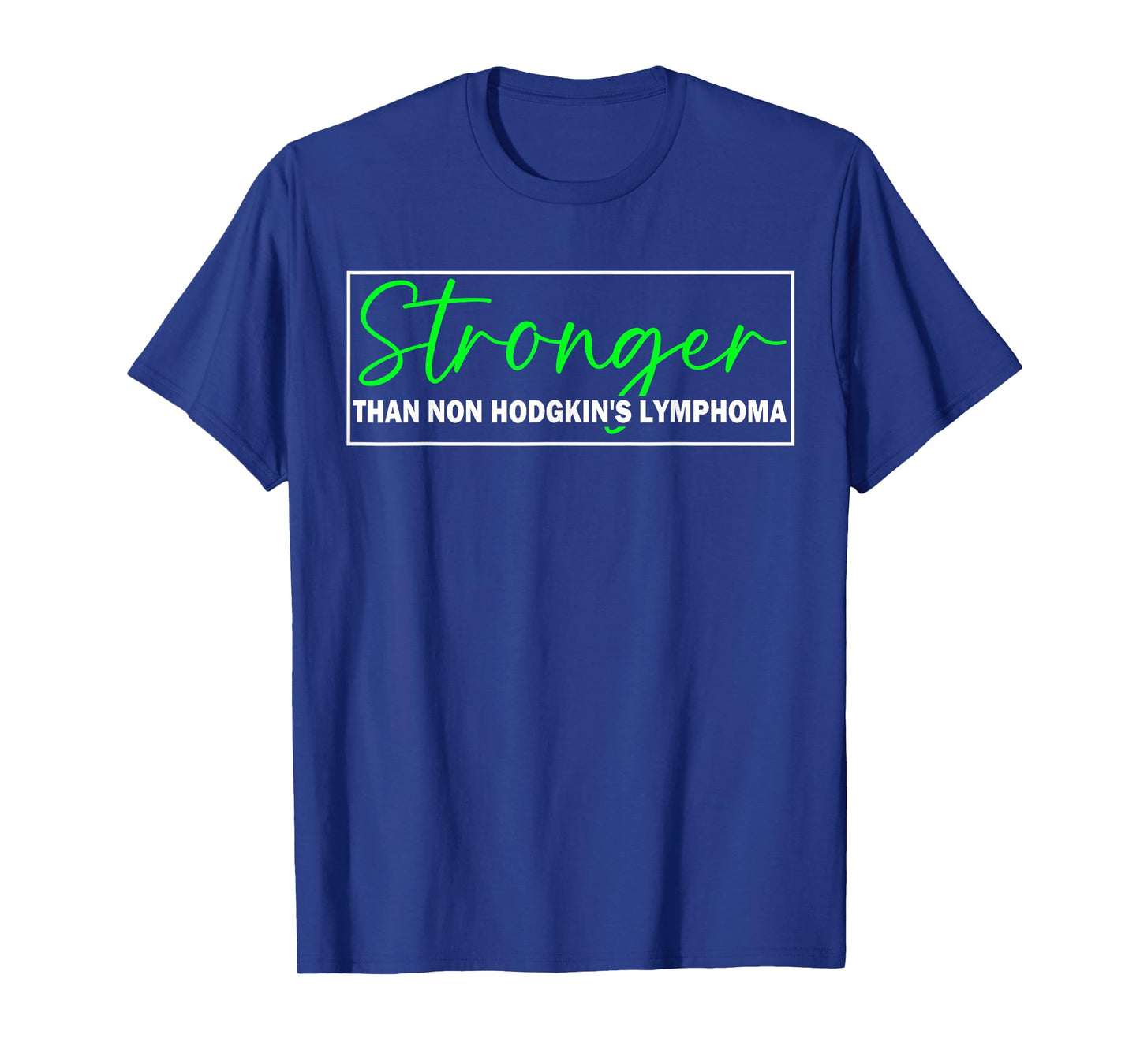 Stronger Than Non-Hodgkin's Lymphoma Cancer Awareness T-Shirt