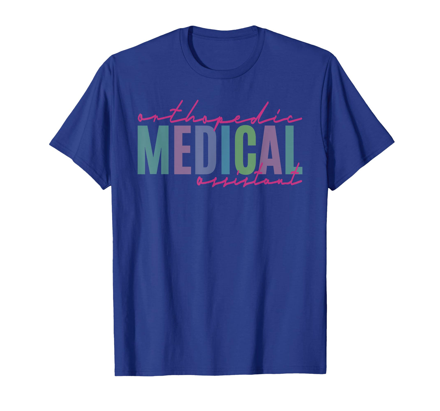 Orthopedic Medical Assistant Funny Nurse Orthopedics T-Shirt