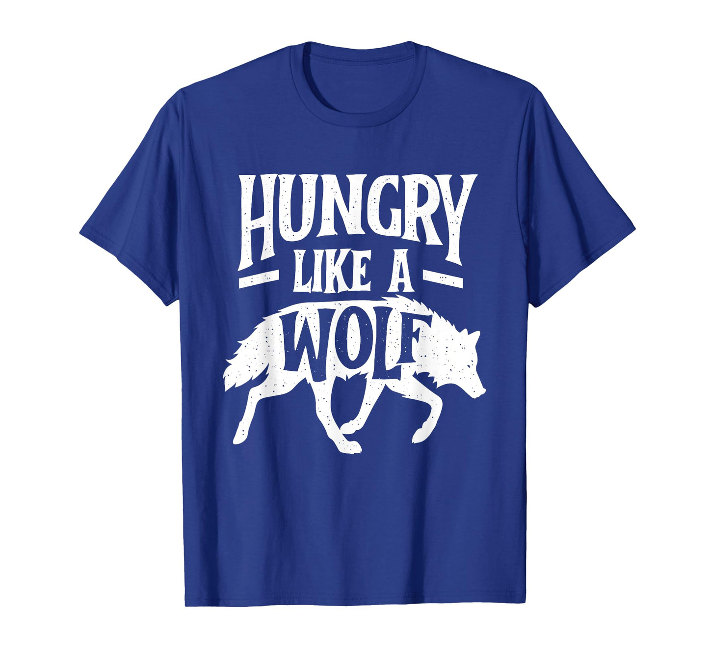 Hungry Like A Wolf - Wolf Lover Wildlife Animal T-Shirt