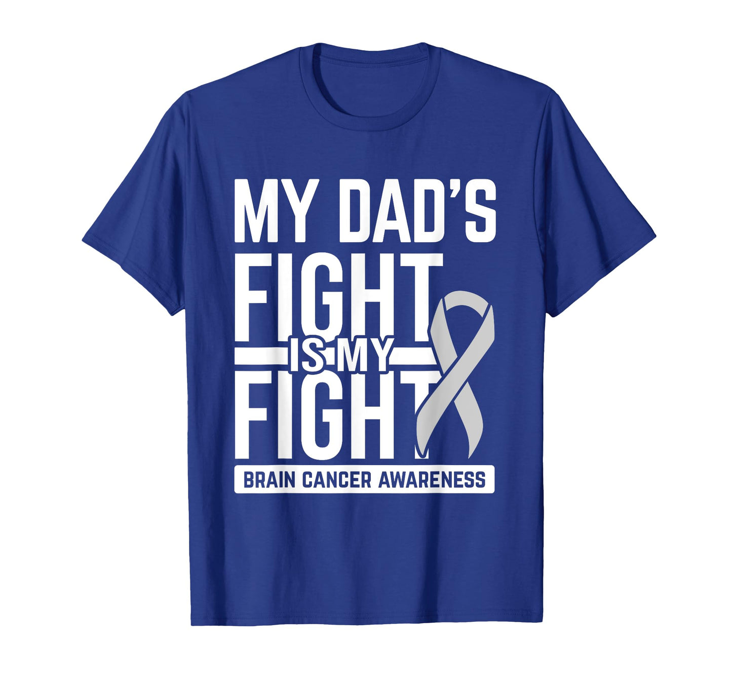 My Dad's Fight My Fight Brain Cancer Awareness Brain Tumor T-Shirt