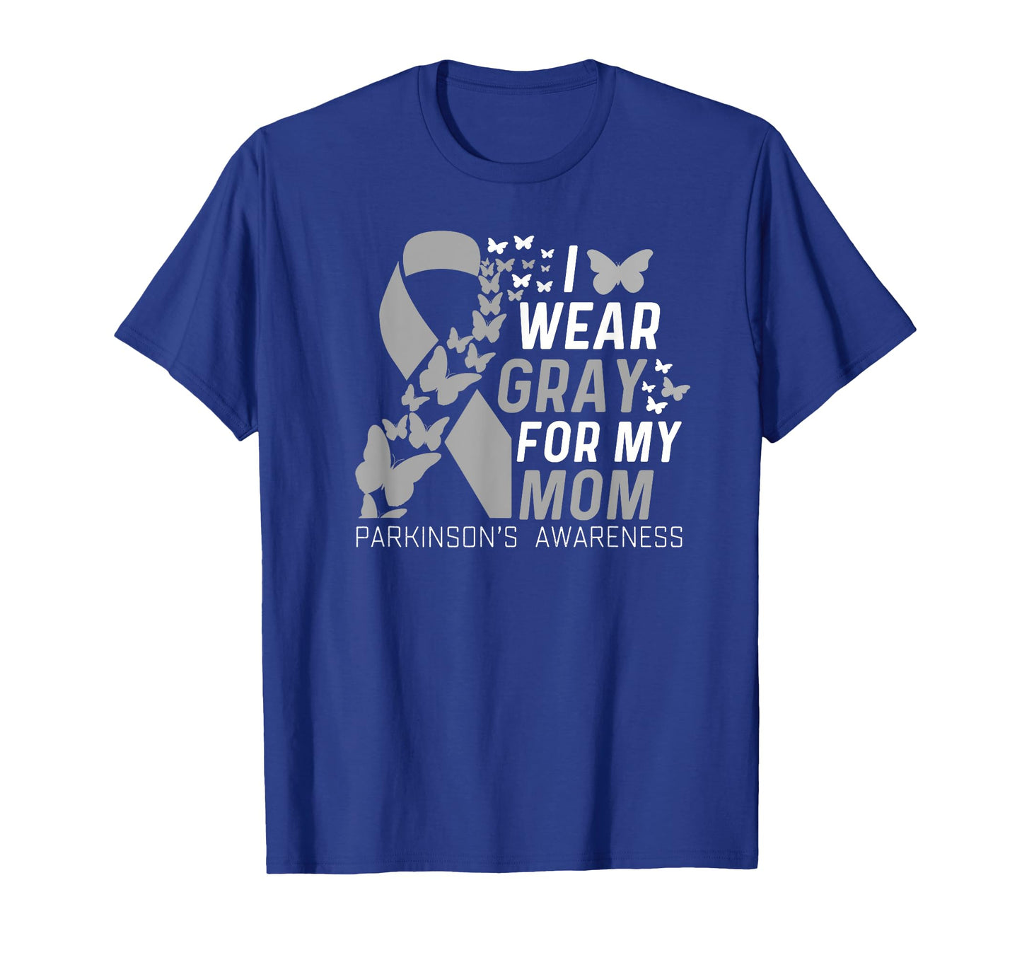 I Wear Gray For My Moms Parkinson's Awareness Family Support T-Shirt