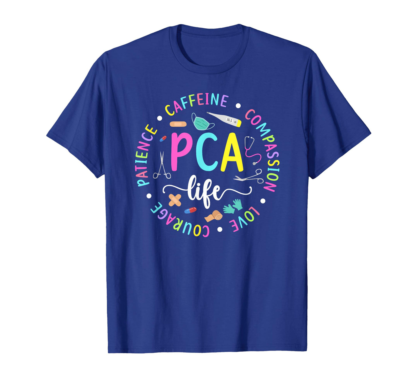 PCA Life Patient Care Assistant PCA Nurse T-Shirt