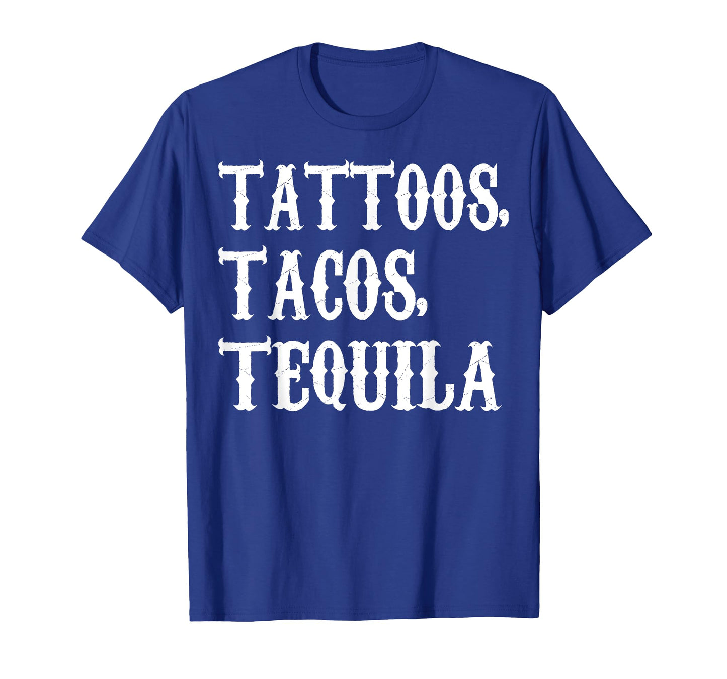 Tattoos Tacos Tequila T-Shirt