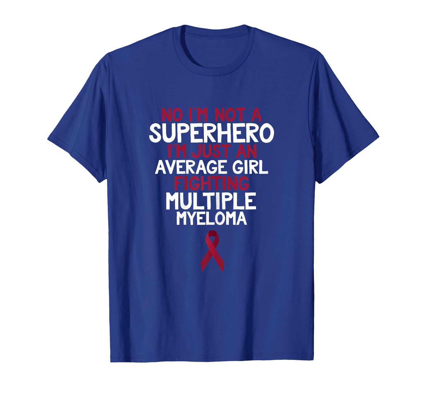Womens Multiple Myeloma Shirt for Girls | Funny Cancer Quote