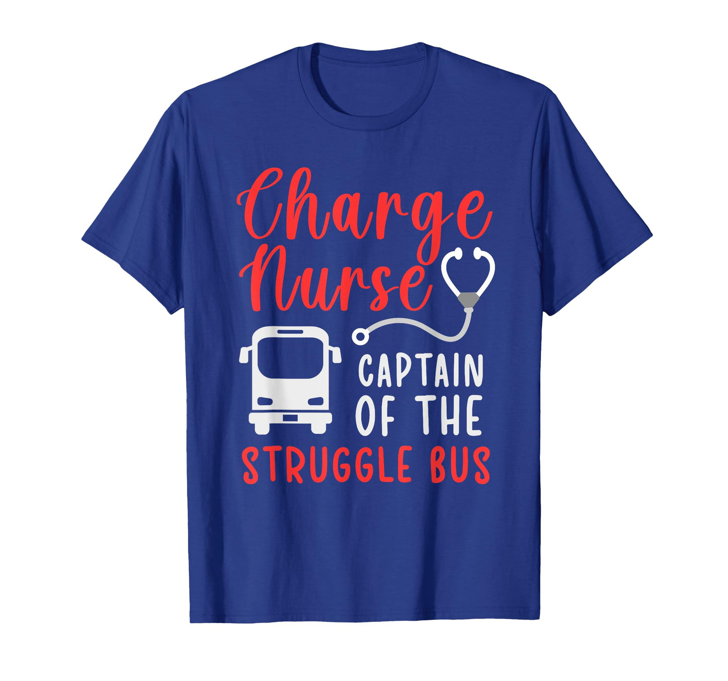 Charge Nurse Funny Charge Nursing Charge Nurses T-Shirt