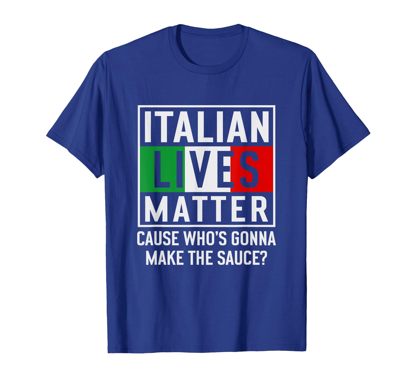 Funny Italian Lives Matter Cook Novelty Gift Italy Flag T-Shirt