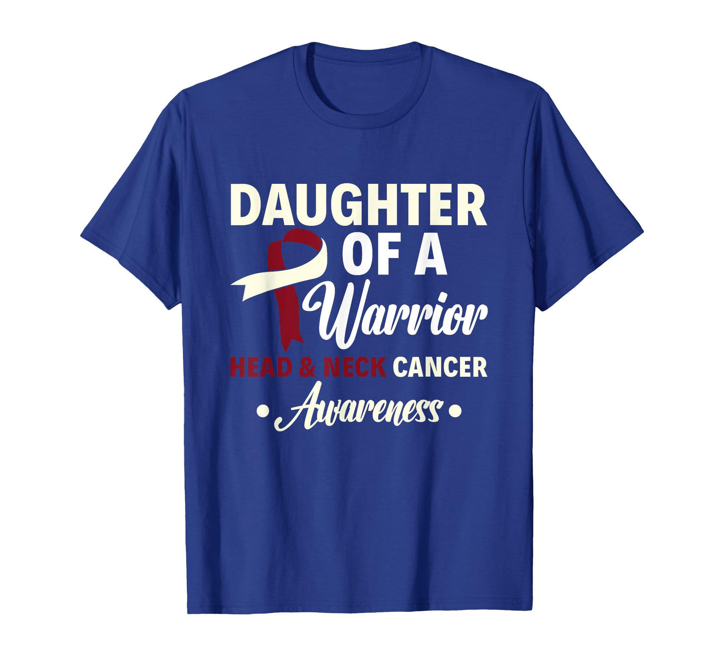 Daughter Of A Warrior Head & Neck Cancer Warrior Awareness T-Shirt