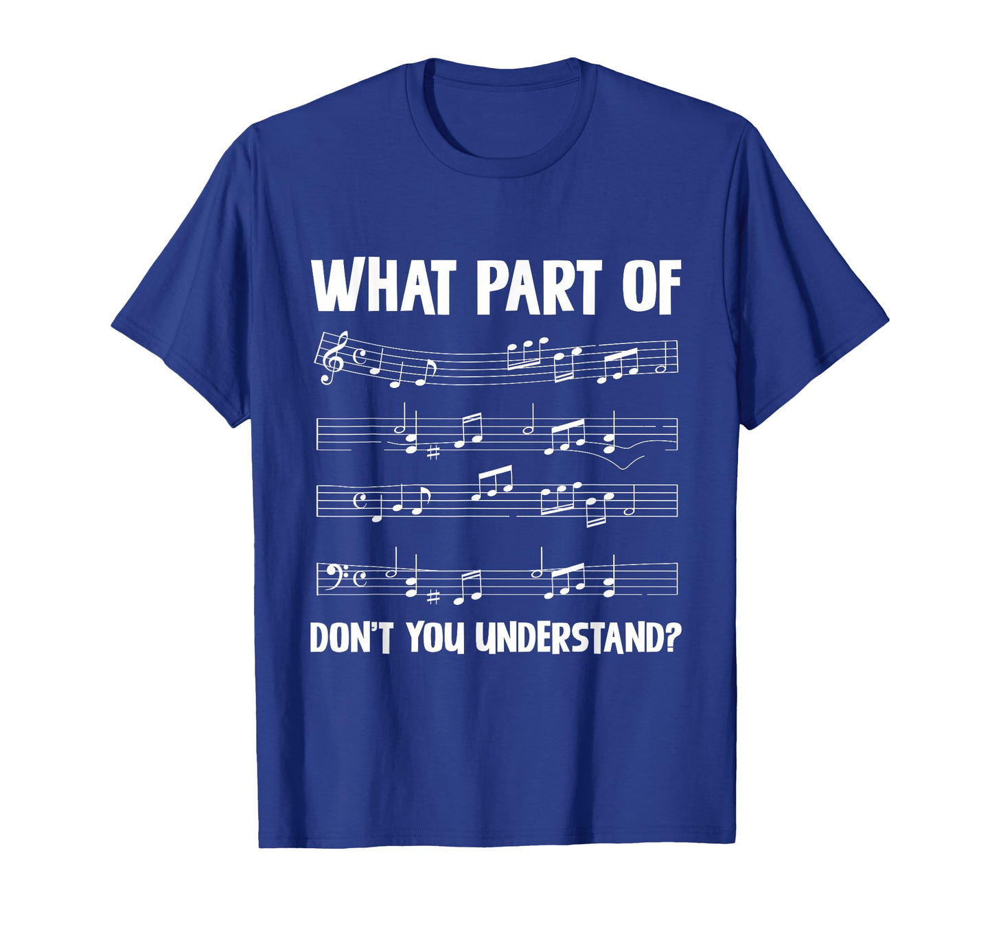 What Part Of Don't You Understand Music T-Shirt