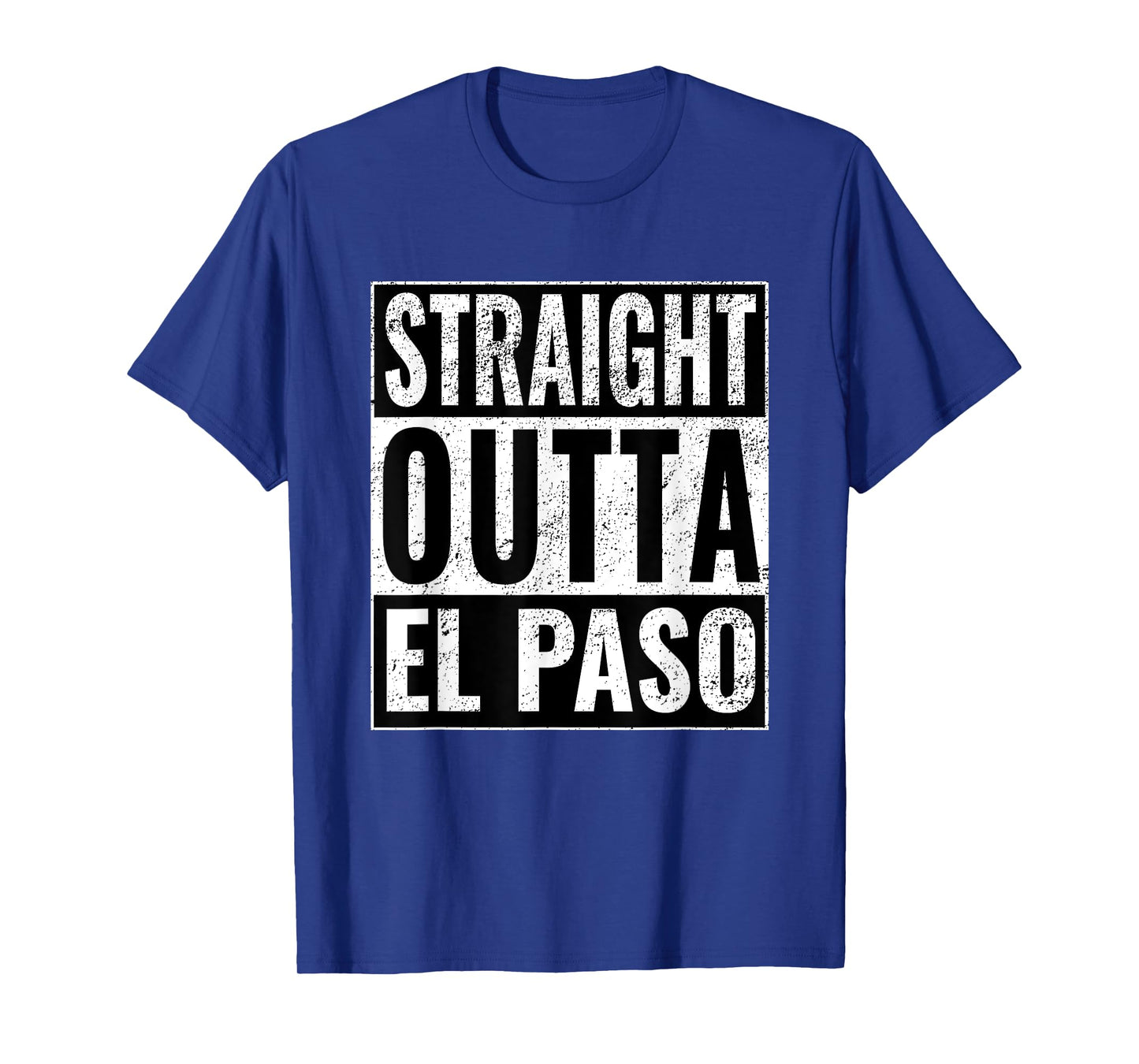 Straight Outta El Paso - Straight Out of El Paso T-Shirt