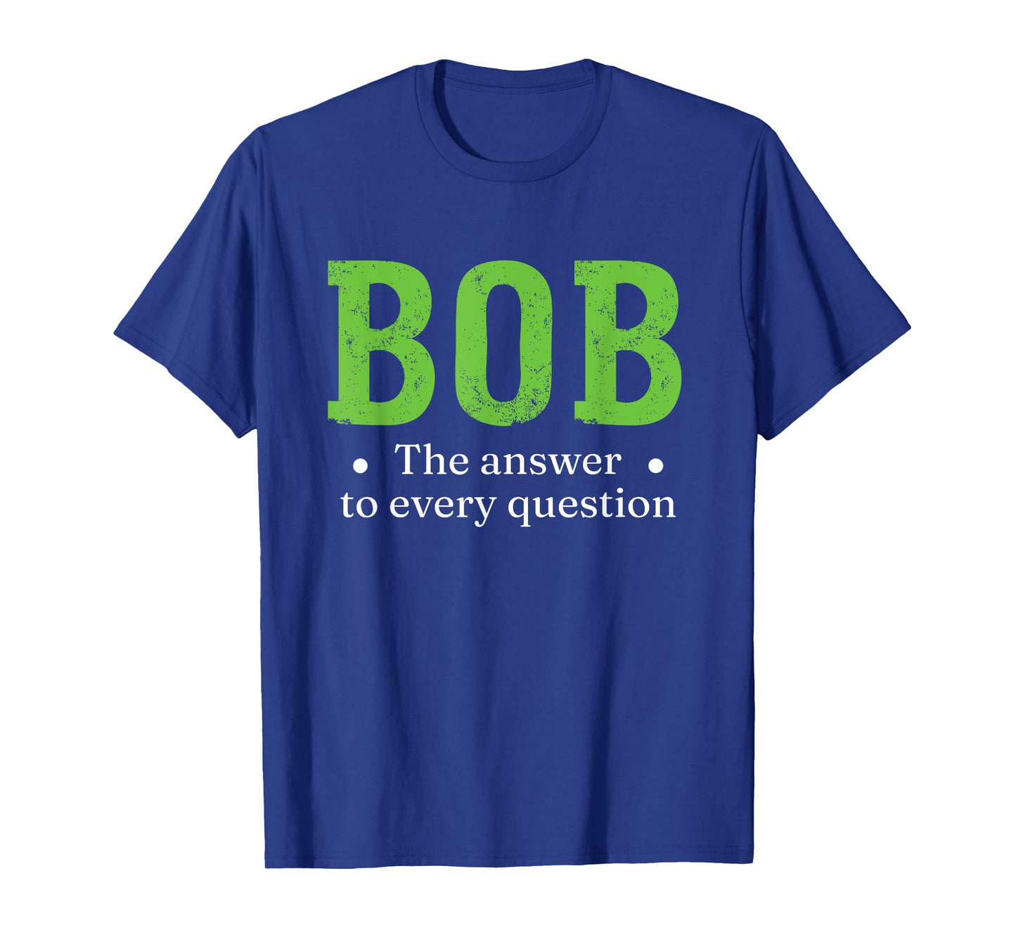 Funny Name Sarcasm Bob T-Shirt