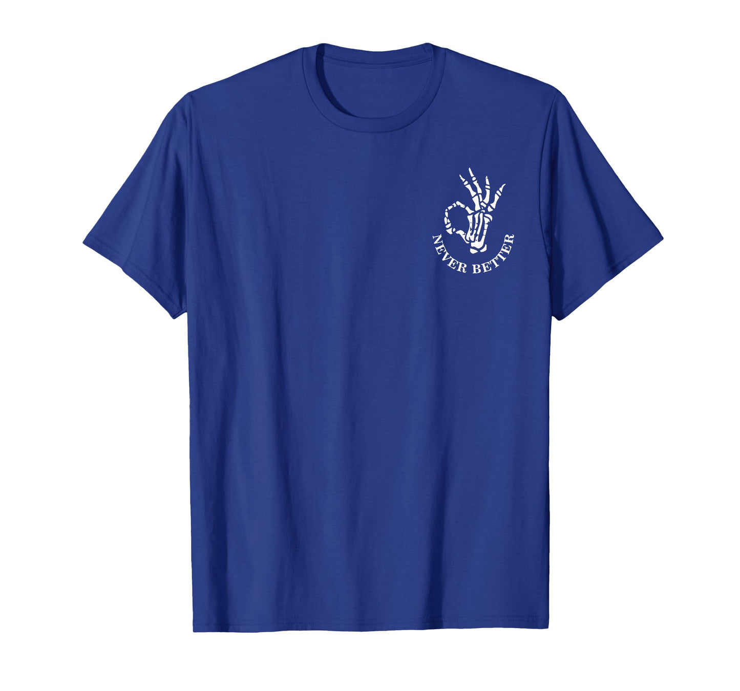 (2 Sided) Never Better Skeleton Messy Bun Drinking Coffee T-Shirt