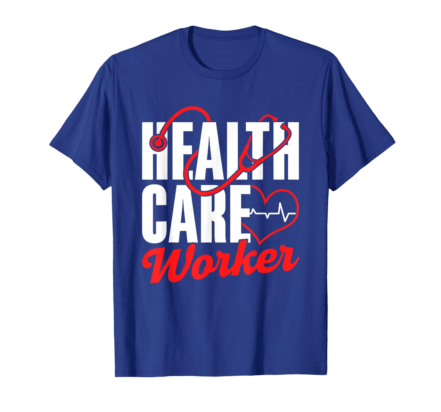 Health Care Worker Free Universal Affordable Health Care T-Shirt