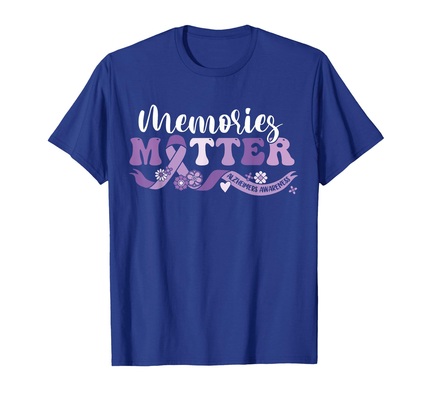 Alzheimer's Awareness Memories Matter We Wear Purple End ALZ T-Shirt