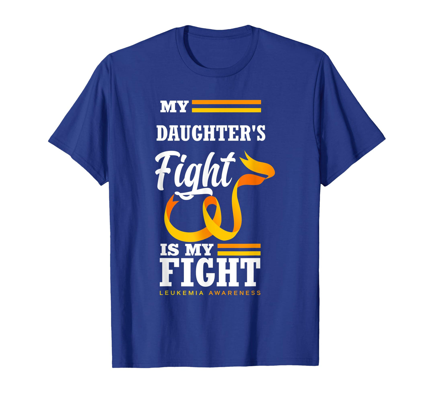 My Daughter's Fight Is My Fight Mom Dad Leukemia Awareness T-Shirt