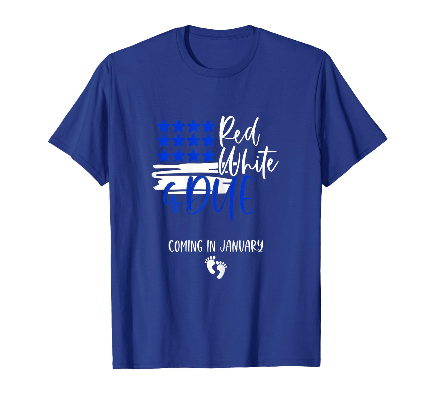 Red White and Due Coming in January 4th of July Pregnancy T-Shirt