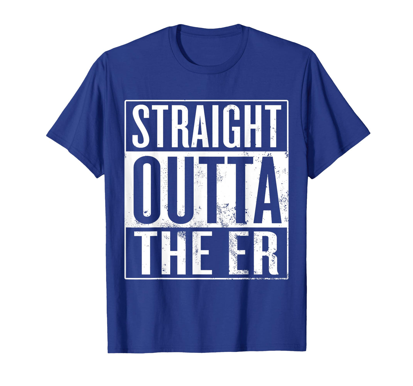 Straight Outta The ER Funny Emergency Room Nurse T-Shirt