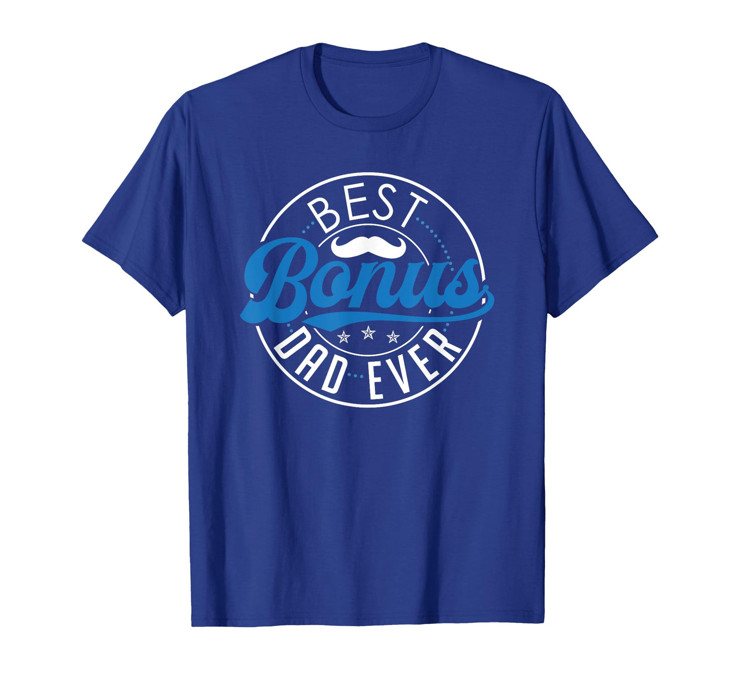 Bonus Dad Shirt Funny Father's Day Stepdad Stepfather Best