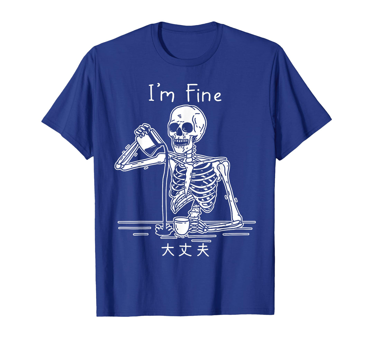I'm Fine Restless Skeleton Japanese T-Shirt