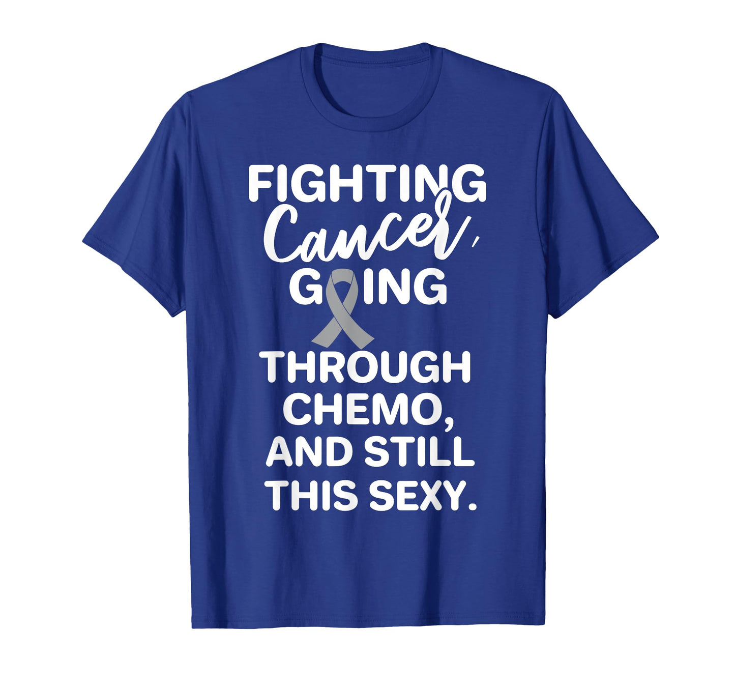 Fighting Brain Cancer Going Through Chemo Still This Sexy T-Shirt